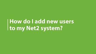 Net2 Software - Adding Users