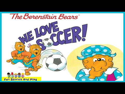 WE LOVE SOCCER! THE BERENSTAIN BEARS ⚽ I Can Read follow along reading book | Fun Stories Play