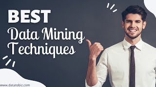 Best Data Mining Techniques You Should Know About!