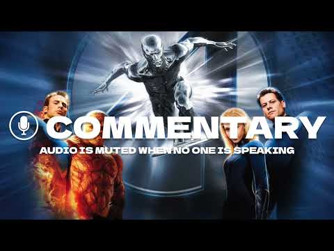 Fantastic Four: Rise of the Silver Surfer Commentary with Tim Story
