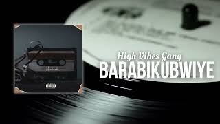 Barabikubwiye - Hervis Beatz & Og Kheinz & Buchaman & Jazzy Beatz ( High Vibes Gang )