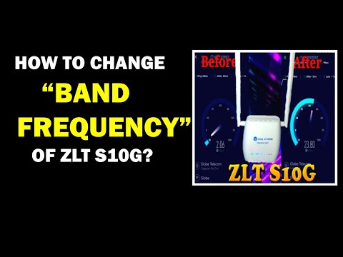 HOW TO CHANGE THE BAND FREQUENCY OF ZLT S10G