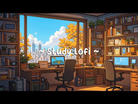 Study Lofi ~ Lofi Music to Study, Relax, Work 🍁