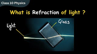 What is refraction | Light : Reflection and refraction| Class 10 Science (Physics)