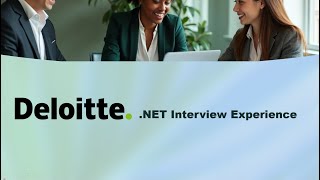 Deloitte .NET Developer Interview Experience | Deloitte Interview 2025 | Dotnet Developer Interview