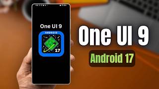 Samsung One UI 9 based on Android 17 & Pre order BENEFITS for Samsung S 26 Series !