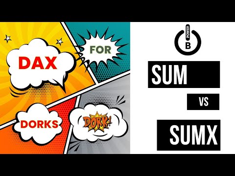 DAX for Dorks -  Power BI SUM vs SUMX Functions - We show you how they work!