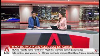 CNA investigates allegations of exploitation of Myanmar workers in Singapore