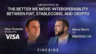 Interoperability Between Fiat, Stablecoins, and Crypto – VISA x Electrocoin Fireside at Cosmoverse