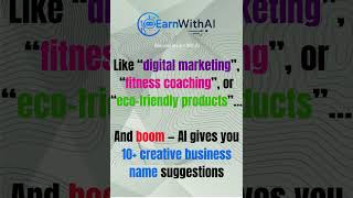 AI Creates Your Business Name #AIBusinessName #StartupTips #SideHustleIdeas #earnwithai #aitools