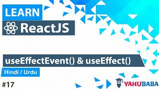 ReactJS UseEffectEvent Hook Tutorial in Hindi / Urdu