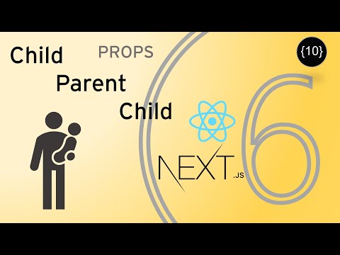 Child to Parent || Parent to child || Props || React COMPONENTS  || Next Js Tutorial