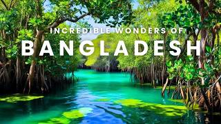 Wonders of Bangladesh in 4K - Top Most Beautiful Places to Visit in Bangladesh | Travel Video 4K