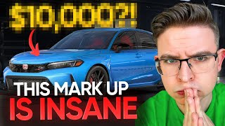 This Markup Is HOW MUCH For A Civic Type R?!?!