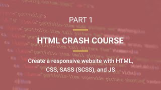 Beginner HTML Crash Course | Part 1 | Create a responsive website from scratch