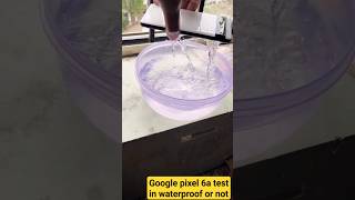 google pixel 6a waterproof test #waterproof #subscribe #pixel6a