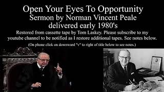 Norman Vincent Peale "Open Your Eyes To Opportunity" restored by Tom Laskey