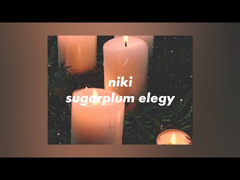 niki - sugarplum elegy 🍬 [lyrics]