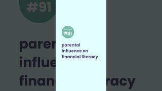 Parental influence on financial literacy