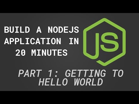 NodeJS App in 20 Minutes 1/4 - Getting to Hello World