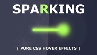 Draft Videos - 2017 | Pure CSS Sparking Effects - CSS Awesome Hover Effects - Tutorial