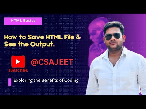 How to Save HTML files and See the Output. Class 2