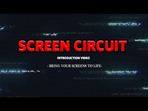 Screen Circuit - Introduction Video - Bring Your Screens To Life