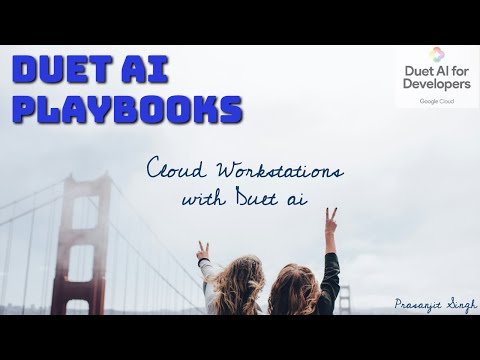Gemini Code Assist | Using Duet AI with Google Cloud Workstation | Prasanjit Singh