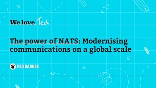 The power of NATS: Modernising communications on a global scale