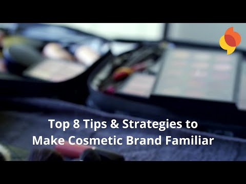 Top 8 Tips & Strategies to Make Cosmetic Brand Familiar - MyINFOExpert