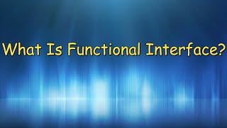 What Is Functional Interface?|Java 8|