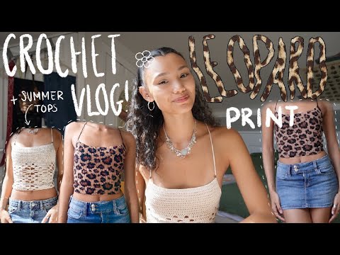 Crocheting leopard print, summer tops, and finding my magazine! | Vlog