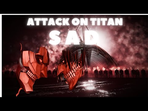 XXXtentaion Sad [AMV] - Attack On Titan