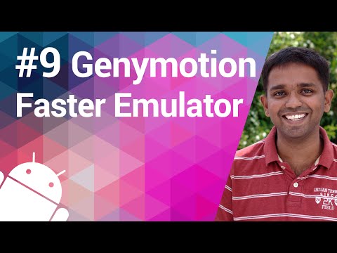 Android Tutorial 09 - Genymotion, a faster Emulator*