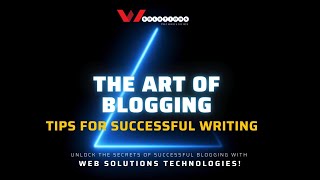 🌟 Unleash Your Creative Genius: Mastering the Art of Blogging with #WebSolutionsTechnologies! 🌟