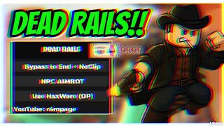 [NEW] Dead Rails No Key Script - Bypass to End AIMBOT NPC Infinite Bonds *OP*