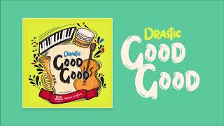 Drastic - Good Good (Global Heritage Riddim) "2019 Soca" (Official Audio)
