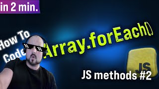 JS Methods #2 | array.forEach function | in 2 min!