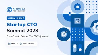 Startup CTO Summit 2023. From Code to Culture: The CTO's Journey | Virtual Summit