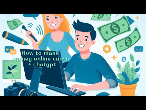 How To Make Money Online Canva + Chatgpt