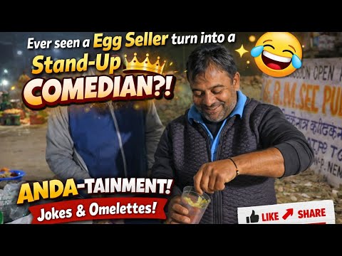 Comedian egg seller in Delhi| When Egg Meets Entertainment | Ande Pe Gyaan! 