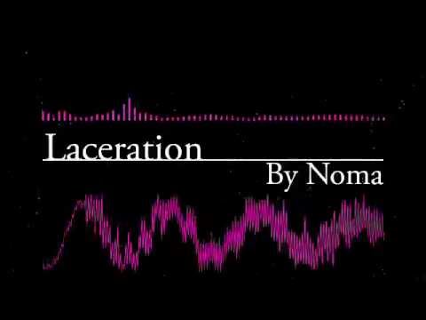 【EDM】Laceration - NOMA
