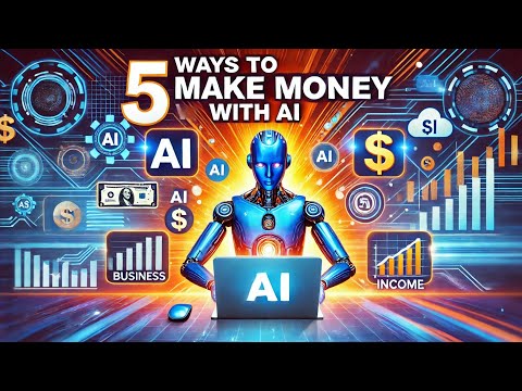 Top 5 Ways to Make Money with AI in 2024