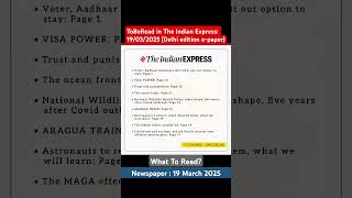 19/03/2025 - Indian Express🔥 What to Read? #indianexpressnewsanalysis #upscnewsanalysis #upscprelims