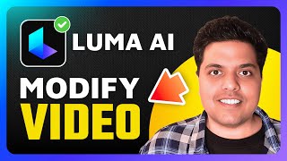 How To Use Luma AI Modify Video (Easy Guide)