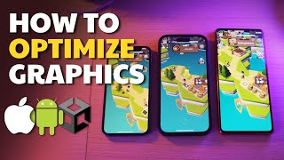 Unity Mobile Game Performance - Graphics Optimization Techniques for Smooth 60 FPS Gameplay