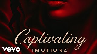 Imotionz - Captivating (official audio)
