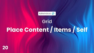 🎛️ Place Content / Items / Self | Tailwind CSS for Beginners