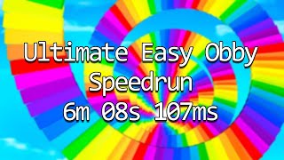 Roblox | Ultimate Easy Obby - Speedrun 6m 08s 107ms