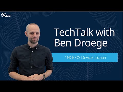 TechTalk with Ben - 1NCE OS Device Locator
